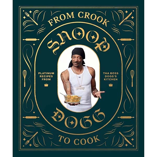 Chronicle Books  From Crook to Cook: Platinum Recipes from Tha Boss Dogg's Kitchen