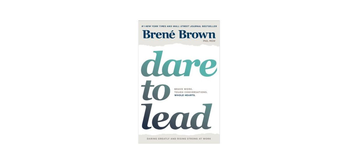 “Dare to Lead” by Brene Brown