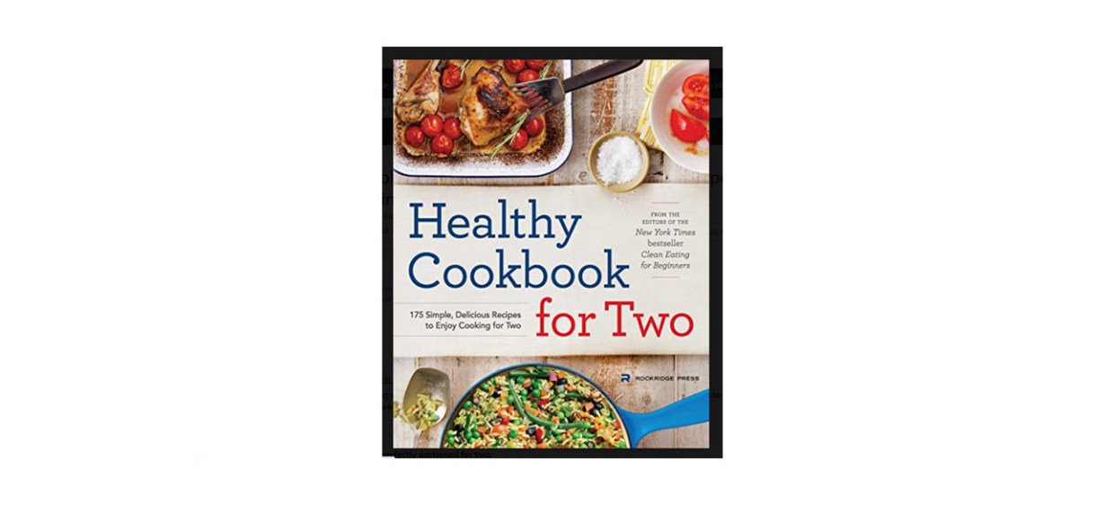 best &quot;Healthy Cookbook for Two: 175 Simple, Delicious, Recipes to Enjoy Cooking for Two&quot; by Michelle Anderson