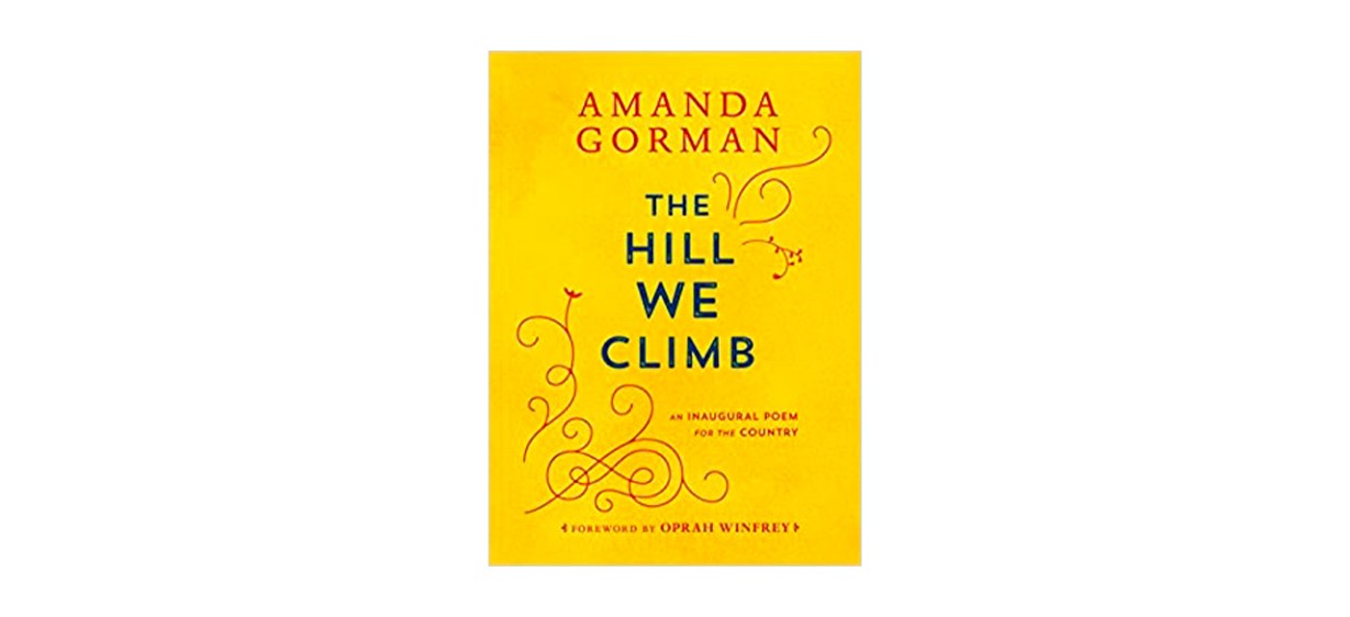 Best The Hill We Climb- An Inaugural Poem for the Country by Amanda Gorman